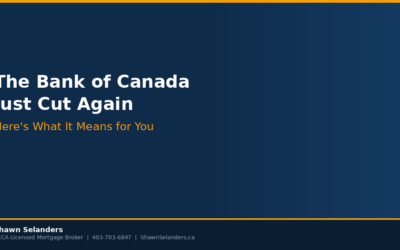 The Bank of Canada Just Cut Again. Here’s What It Means for You.