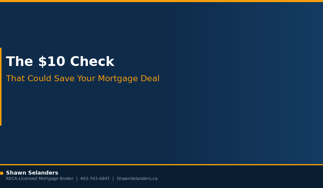 The $10 Check That Could Save Your Mortgage Deal