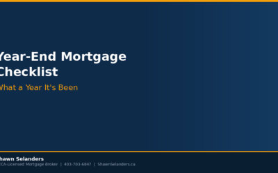 Year-End Mortgage Checklist + What a Year It’s Been