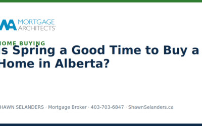 Is Spring a Good Time to Buy a Home in Alberta?